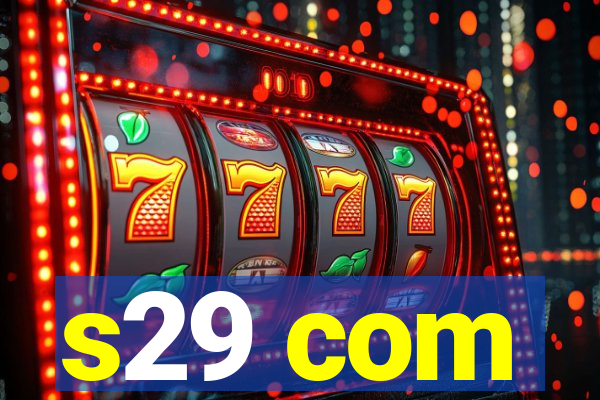 s29 com